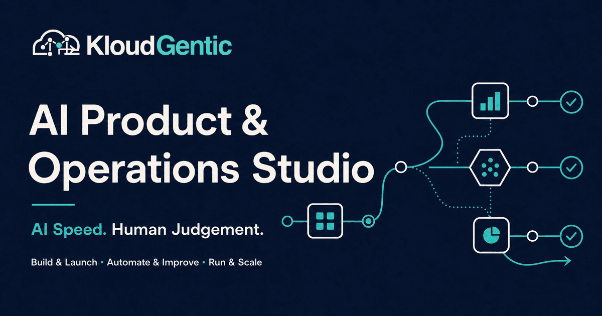 KloudGentic AI Product and Operations Studio: AI Speed. Human Judgement.